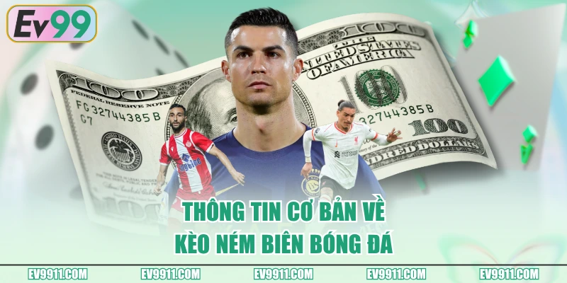 Thông tin cơ bản về kèo ném biên bóng đá